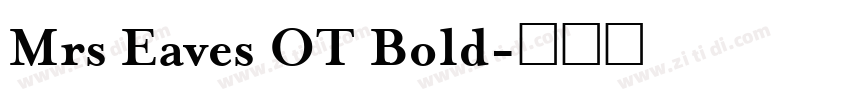 Mrs Eaves OT Bold字体转换